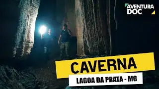 CAVERNA - LAGOA DA PRATA - AVENTURA DOC - EP. 04