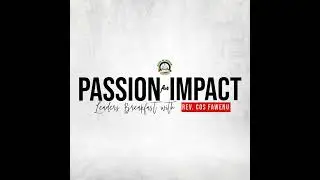 Passion for Impact 1 | Rev. COS Fawenu