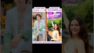 Vani (Aneet Padda) reject purposel she's only choose your Boyfriend Ahaaan Pandey (Krish)...