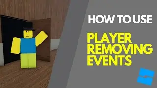 Player Removing Events | Level 3 Roblox Scripting