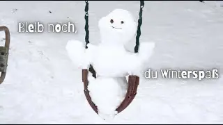 ❄️ Bleib noch, du Winterspaß ❄️