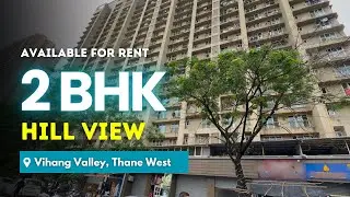 Hill View 2 BHK For Rent In Vihang valley, Thane | Well Ventilated | Easy Connectivity | Unused Flat