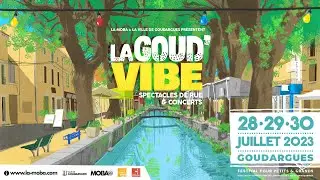 Teaser &bull; Festival La Goud'Vibe 2023 &bull; Spectacles de rue & concerts
