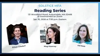 Solstice MFA January 2026 Reading Series: Ethan Gilsdorf, Meg Kearney, Adi Rule