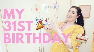My 31st Birthday! | tonsablush vlogs