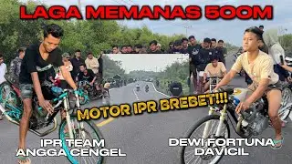  LAGA HEREX 300CC MEMANANS‼️IPR TEAM VS DEWIFORTUNA GANK‼️MOTOR IPR BREBET⁉️