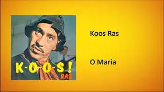 Koos Ras - O Maria