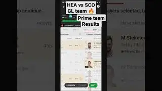 HEA vs SCO  GL prime team 🔥 results #shorts  #youtubeshorts  #dreem11team