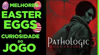 Pathologic 3 - 10 Melhores Easter Eggs e Curiosidades - DICAS PARA INICIANTES - GUIA DEFINITIVO