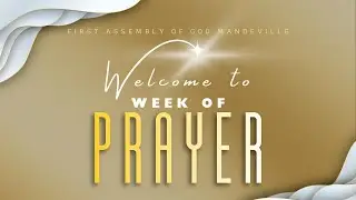 Mandeville F.A.O.G. Week of Prayer - Night 4