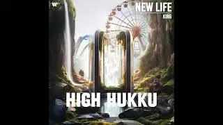 KING - HIGH HUKKU | New Life