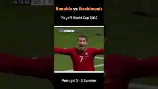 Ronaldo vs Ibrahimovic - Playoffs World Cup 2014 #Shorts