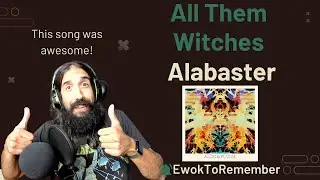 All Them Witches - Alabaster [REACTION]