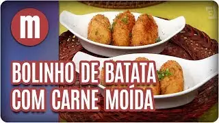 Bolinho de batata com carne moída - Mulheres (09/08/17)