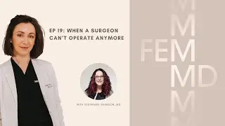 What Happens When a Doctor Can&rsquo;t Operate Anymore | Fem, MD