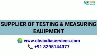 EHS INDIA SERVICES - Supply of testing and Measuring Equipment