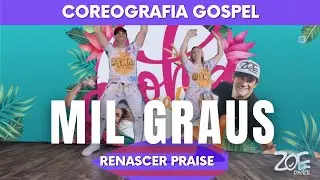 MIL GRAUS - Renascer Praise I ZOE Dance - coreografia gospel