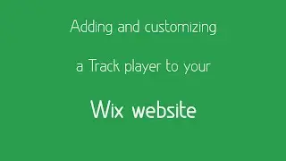Adding and customizing a Track player to your Wix website
