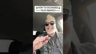 How to Exercise Your Rights?  #NeverConsent #FilmThePolice #STFU #RightsAwareness