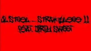 Ol'Steel - Strangul&eacute;&eacute;&eacute; (feat. Dirty Sweet)