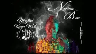 Nelson Boss 🎙️🎙️🎙️ mogtedo kaya-woto 🎶🎶🎶