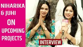 Niharika Chouksey & Juhi Bajwa Interview On Exciting Projects Ahead, Khatron Ke Khiladi & Many More
