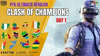 ULTIMATE AFRICAN CLASH OF CHAMPIONS PUBG TOURNAMENT Group A | PTK Africa