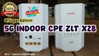 5G Indoor CPE ZLT X28 Factory Unlocked Routers Price In Pakistan