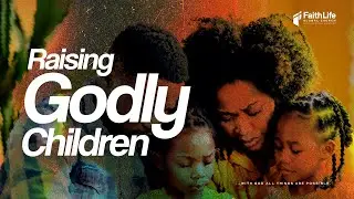 Raising Godly Children 2  ll 16-11-25.
