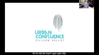 Urban Confluence Community Meeting #6 - Vietnamese Subtitles