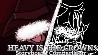 Heavy Is The Crown - Storyboard Comparision (Forsaken)