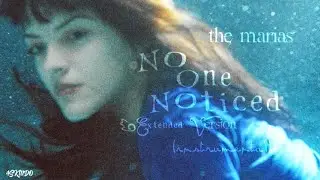 The Marias - No One Noticed ( Extended Version Instrumental )