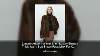 Lautaro Autumn Winter Short Luxury Elegant Thick Warm Soft Brown Faux Mink Fur Coat Women Long