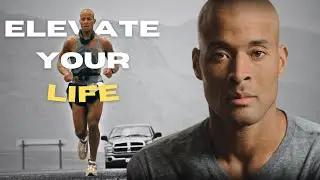 ELEVATE YOUR LIFE - The Life-Changing 2-Minute Speech by David Goggins