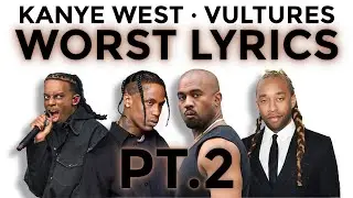 Top 5 WORST Bars KANYE WEST VULTURES Pt. 2