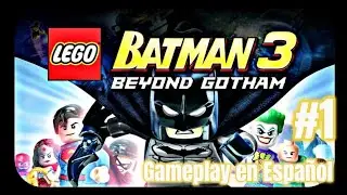 Lego Batman 3 M&aacute;s All&aacute; de Gotham | Ep: 1 Gameplay en Espa&ntilde;ol Latino