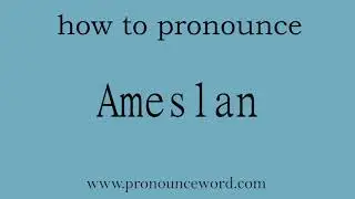 how to pronounce the english word  Ameslan.amazing resource.learn from me.