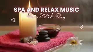 💗 Warm Towel Candle Spa & Relax Music &bull; 3 Hours Cozy Spa Ambience | Her SPA Day 🌸