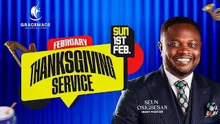 FEBRUARY THANKSGIVING SERVICE, FEBRUARY 01, 2026.