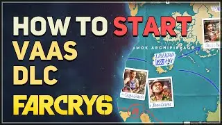 How to start Vaas DLC Far Cry 6