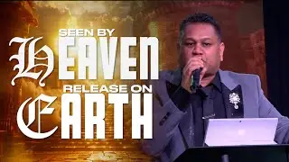 Seen By Heaven Release On Earth | Bishop Robin Dinnanauth
