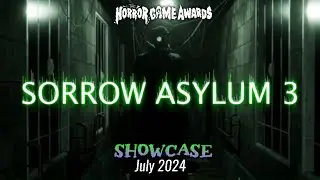 Sorrow Asylum 3 | Horror Game Awards July Showcase Trailer 2024