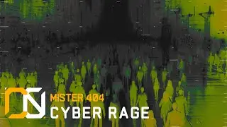 MISTER 404 - CYBER RAGE | Cyberpunk \ Aggressive Midtempo \ Bass Tech Music | Dark Electronic Music