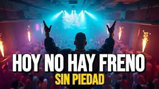 🔥 HOY NO HAY FRENO (SIN PIEDAD) 🚫 Dembow  2025 / 2026  | Perreo Salvaje pa’ Romper la Noche 🔥