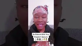 Be patient with your kingdom spouse - Bambe Mansare