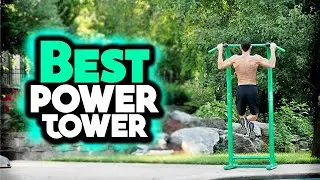 ✅ Best Workout Power Towers 2022 [Buying Guide]