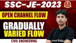 SSC JE 2023 | Gradually Varied Flow | Open Channel Flow | SSC JE Civil Engineering
