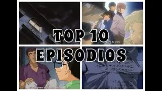 TOP 10 EPISODIOS DETECTIVE CONAN
