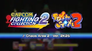 [Capcom Fighting Collection 2] Power Stone 2 Ver. 2K25 Music: Chaos Area 2
