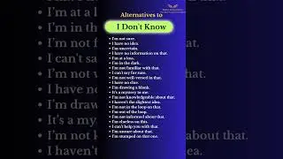 Stop saying &ldquo;I don&rsquo;t know&rdquo; | Use these alternatives to sound more advanced in English
